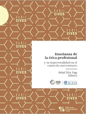 cover image of Enseñanza de la ética profesional y su transversalidad en el currículo universitario